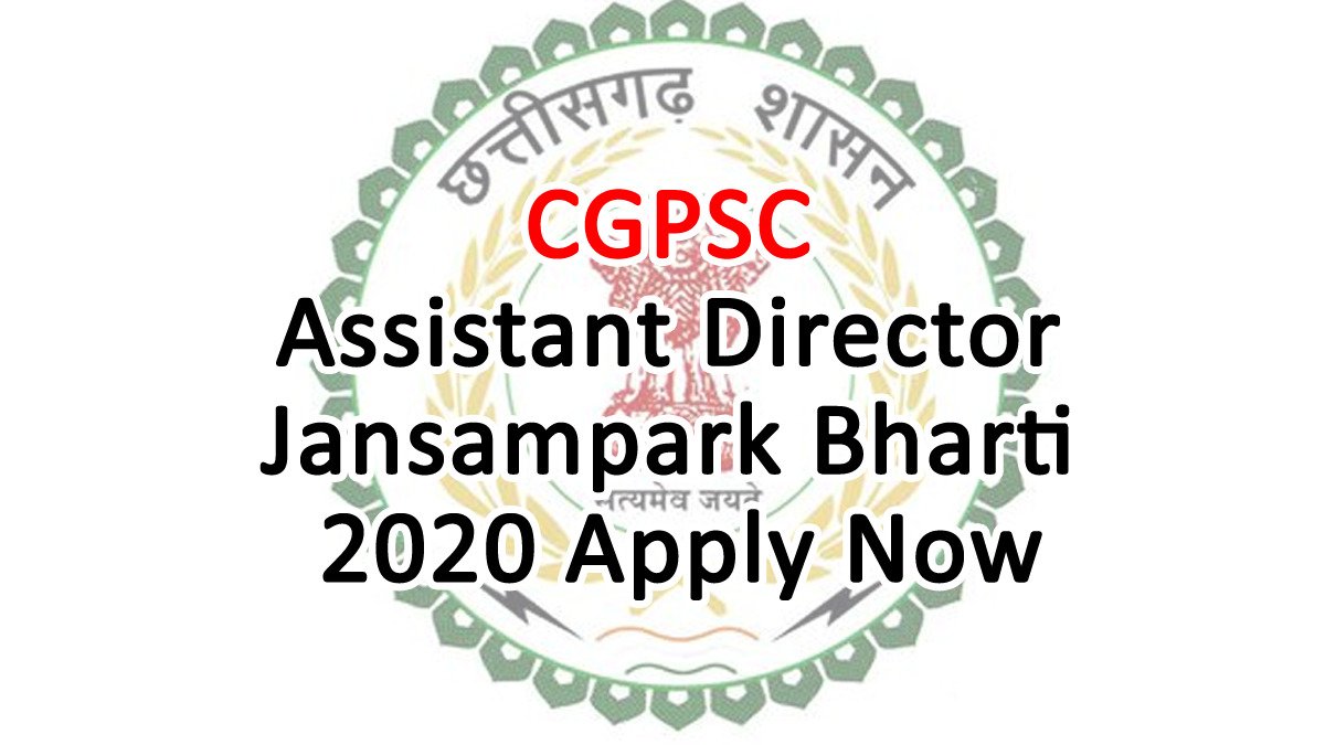 CGPSC Assistant Director Jansampark Bharti 2020 Apply Now