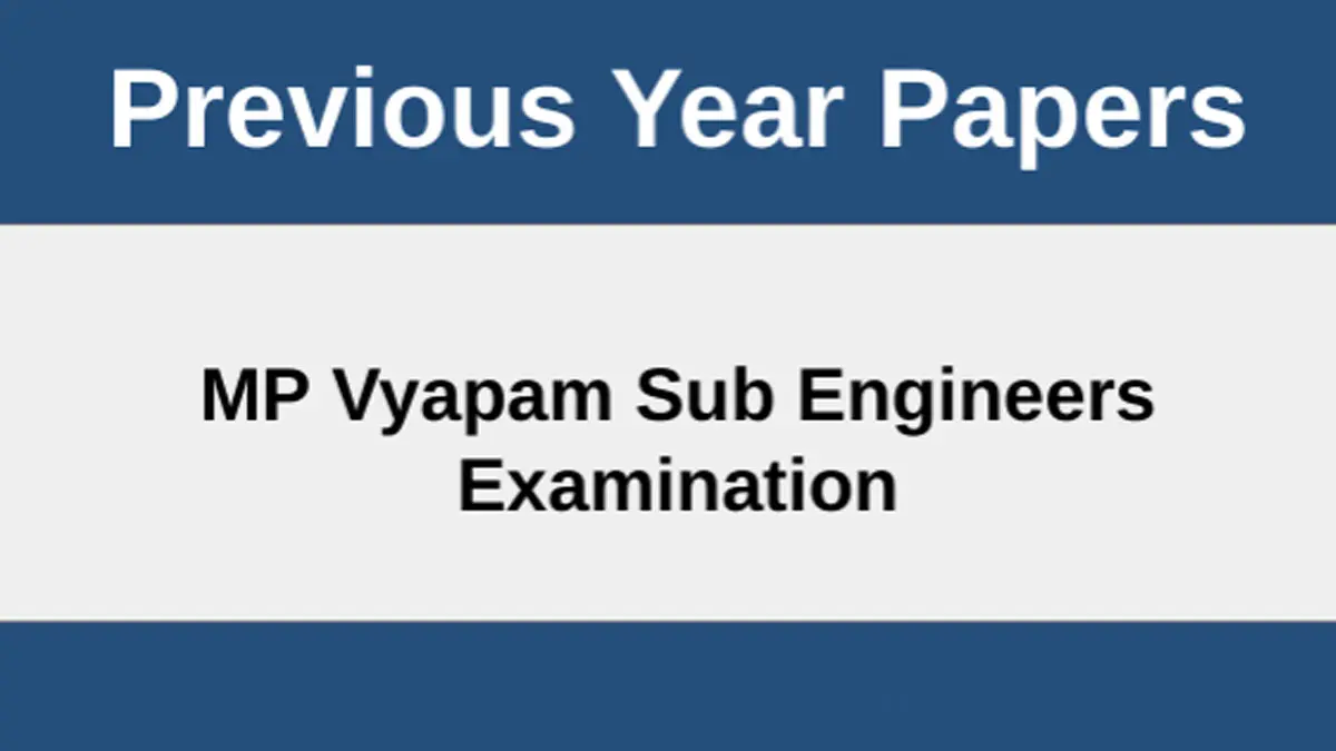 MP VYAPAM Sub Engineers Old Question Papers With Answer key