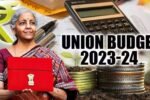 union budget 2023-24 hoghlights