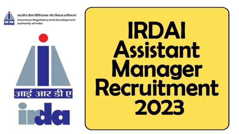 IRDAI Assistant Manager Recruitment 2023: नौकरी के रोमांचक अवसर, जल्द से जल्द करें आवेदन