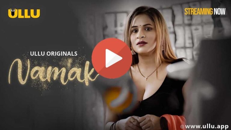 Namak web series on ULLU: उल्लू एप्प पर मुस्कान अग्रवाल की नमक वेब सीरीज ने मचाया तहलका, Watch Video