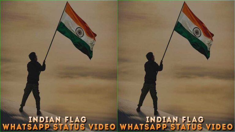 TOP 10 Indian Flag Whatsapp Status Video Download – भारतीय ध्वज व्हाट्सएप स्टेटस वीडियो डाउनलोड
