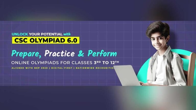 CSC Olympiad 6.0: कक्षा 3 से 12 के छात्रों के लिए सुनहरा अवसर, प्रतियोगिता में भाग लेकर पाएं ₹1,00,000/- तक का पुरूस्कार