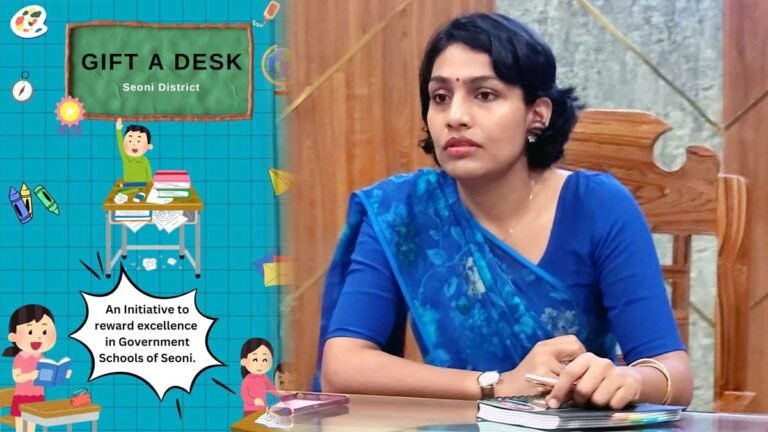 सिवनी कलेक्टर ने शुरू किया “Gift A Desk” अभियान: जिले की प्राथमिक शालाओं में डेस्क-बेंच उपलब्धता की दिशा में एक ऐतिहासिक कदम