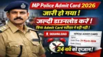 MP Police ASI & Head Constable Admit Card 2026